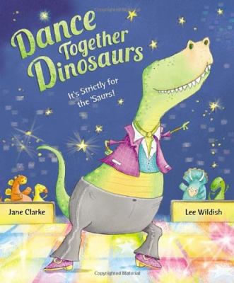 Dance Together Dinosaurs 1849410135 Book Cover