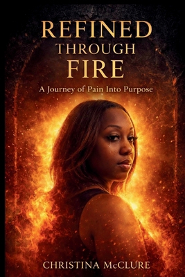 Refined Through Fire B0HF1VX4TM Book Cover