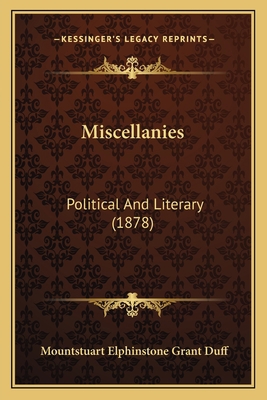 Miscellanies: Political And Literary (1878) 1164927523 Book Cover