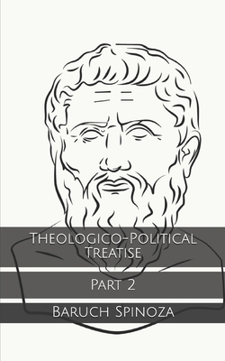 Theologico-Political Treatise: Part 2 B084DKTSWH Book Cover