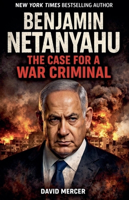 Benjamin Netanyahu The Case for a War Criminal B0GGDV4WNC Book Cover