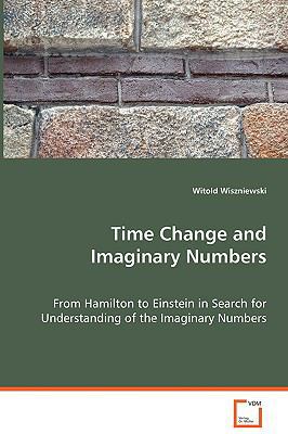Time Change and Imaginary Numbers 3836499541 Book Cover