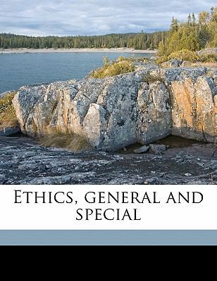 Ethics, General and Special 1147587205 Book Cover