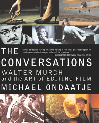 The Conversations: Walter Murch and the Art of ... 0676976824 Book Cover