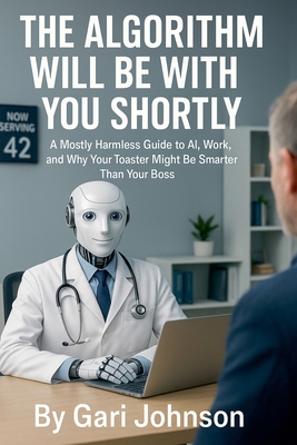 The Algorithm Will Be With You Shortly B0FL5KVVKM Book Cover