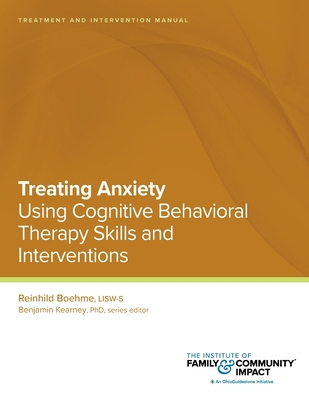 Treating Anxiety Using Using Cognitive Behavior... B0DHKNSFSQ Book Cover