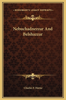 Nebuchadnezzar And Belshazzar 1169189229 Book Cover
