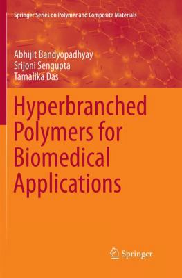 Hyperbranched Polymers for Biomedical Applications 9811348952 Book Cover