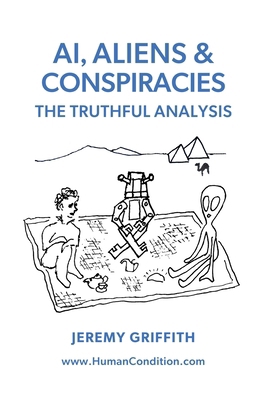 AI, Aliens & Conspiracies: The Truthful Analysis 1741290945 Book Cover