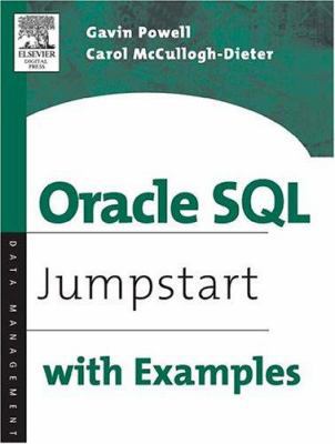 Oracle SQL: Jumpstart with Examples 1555583237 Book Cover