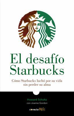 El Desaf?o Starbucks / Onward: How Starbucks Fo... [Spanish] 6073167679 Book Cover