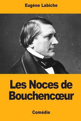 Les Noces de Bouchencoeur [French] 1974393240 Book Cover