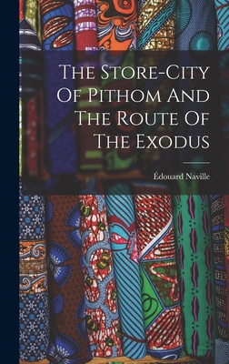 The Store-city Of Pithom And The Route Of The E... 101783296X Book Cover