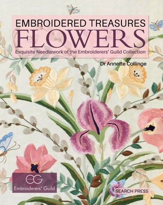 Embroidered Treasures: Flowers: Exquisite Needl... 1782211314 Book Cover