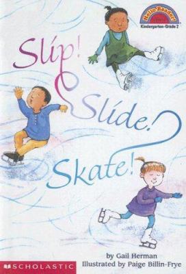 Slip! Slide! Skate 0606196129 Book Cover