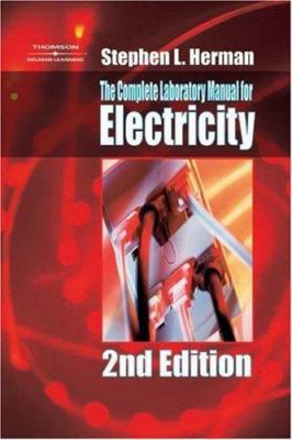 The Complete Laboratory Manual for Electricity 1401884342 Book Cover