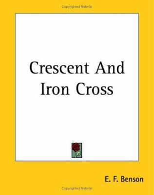 Crescent And Iron Cross 141911445X Book Cover