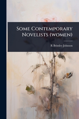 Some Contemporary Novelists (women) 1024061450 Book Cover