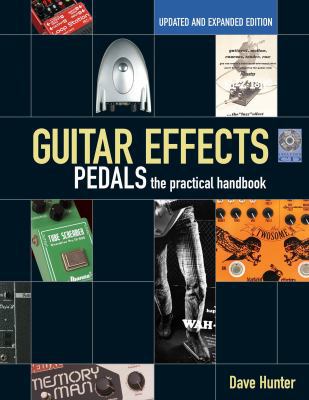 Guitar Effects Pedals: The Practical Handbook [... 1617131016 Book Cover