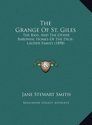 The Grange Of St. Giles: The Bass, And The Othe... 1169799744 Book Cover