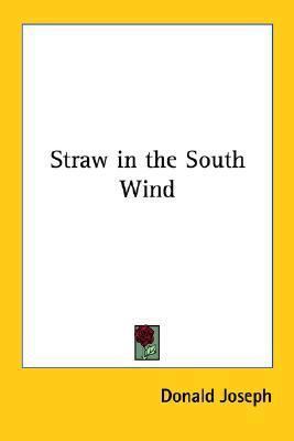 Straw in the South Wind 1419114166 Book Cover