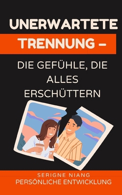 Unerwartete Trennung - Die Gefühle, die alles e... [German] B0FLF2L4MR Book Cover