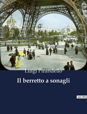 Il berretto a sonagli [Italian] B0CFT8NHTS Book Cover