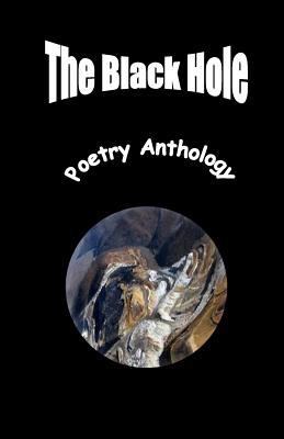 The Black Hole Poetry Anthology 1478361204 Book Cover