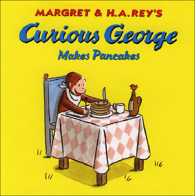 Curious George Makes Pancakes 0780793641 Book Cover