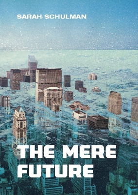 The Mere Future 1551524244 Book Cover