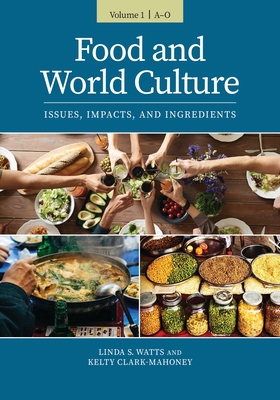 Food and World Culture: Issues, Impacts, and In... 1440869995 Book Cover