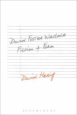 David Foster Wallace: Fiction and Form 150133056X Book Cover