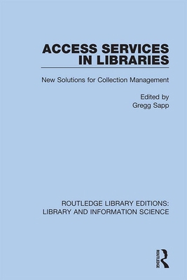 Access Services in Libraries: New Solutions for... 0367369516 Book Cover
