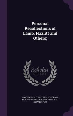 Personal Recollections of Lamb, Hazlitt and Oth... 1355587875 Book Cover