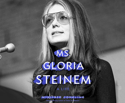 Ms. Gloria Steinem: A Life 166200401X Book Cover