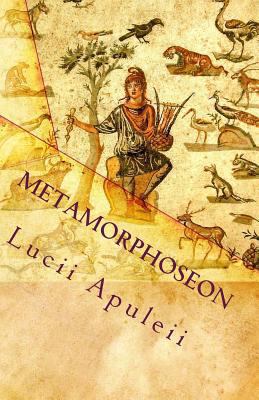 Metamorphoseon: Asinus Aureus [Latin] 1449597246 Book Cover