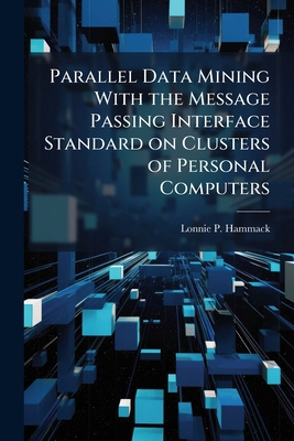 Parallel Data Mining With the Message Passing I... 1025127250 Book Cover
