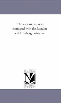 The Seasons: A Poem Compared With the London an... 1425513417 Book Cover