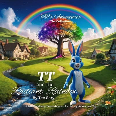 TT and The Radiant Rainbow B0DPWKHJSC Book Cover