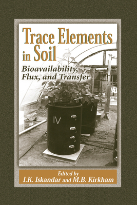 Trace Elements in Soil: Bioavailability, Flux, ... 0367578832 Book Cover