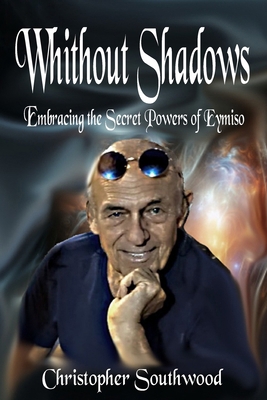 Without Shadows: Embracing the Secret Powers of... B0CSJ8C4BH Book Cover