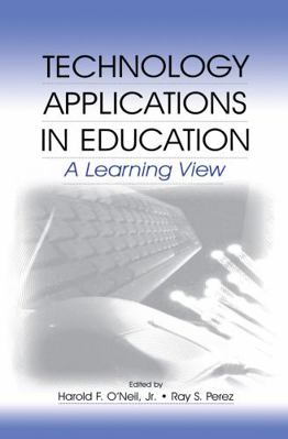 Technology Applications in Education: A Learnin... 1138988502 Book Cover