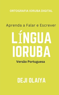Aprenda a Falar e Escrever Moderno Ioruba [Portuguese] B0CXPCFMSH Book Cover