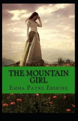The Mountain Girl Illustrated 1697720994 Book Cover