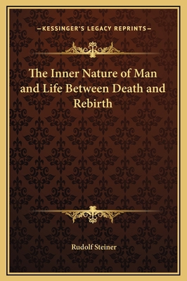 The Inner Nature of Man and Life Between Death ... 1169233775 Book Cover