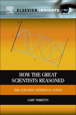 How the Great Scientists Reasoned: The Scientif... 0323282679 Book Cover