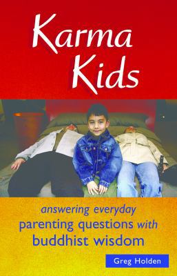 Karma Kids: Answering Everyday Parenting Questi... 1569754195 Book Cover