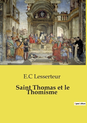 Saint Thomas et le Thomisme [French] B0D87QJ9R5 Book Cover