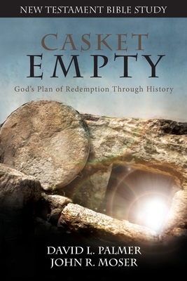 CASKET EMPTY Bible Study: New Testament B0B8VCDV55 Book Cover