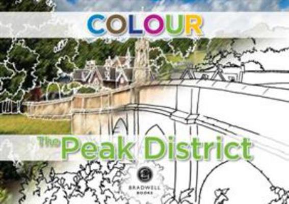 Colour the Peak District 1912060744 Book Cover